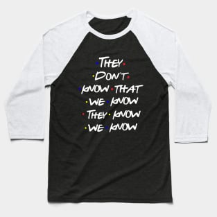 They Don't Know Baseball T-Shirt